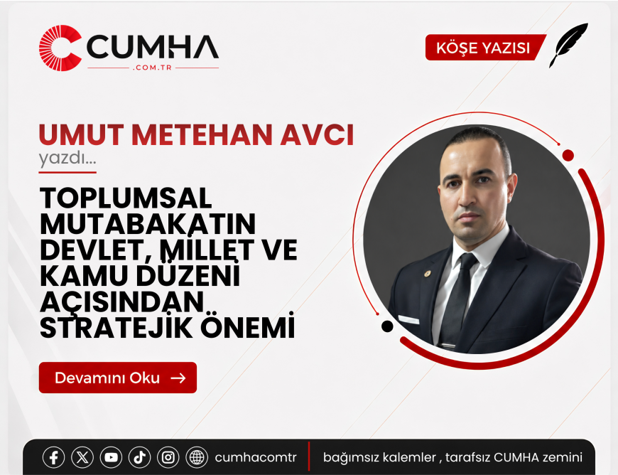TOPLUMSAL MUTABAKATIN DEVLET, MİLLET VE KAMU DÜZENİ AÇISINDAN STRATEJİK ÖNEMİ
