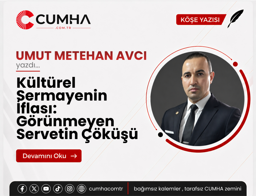 Kültürel Sermayenin İflası: Görünmeyen Servetin Çöküşü