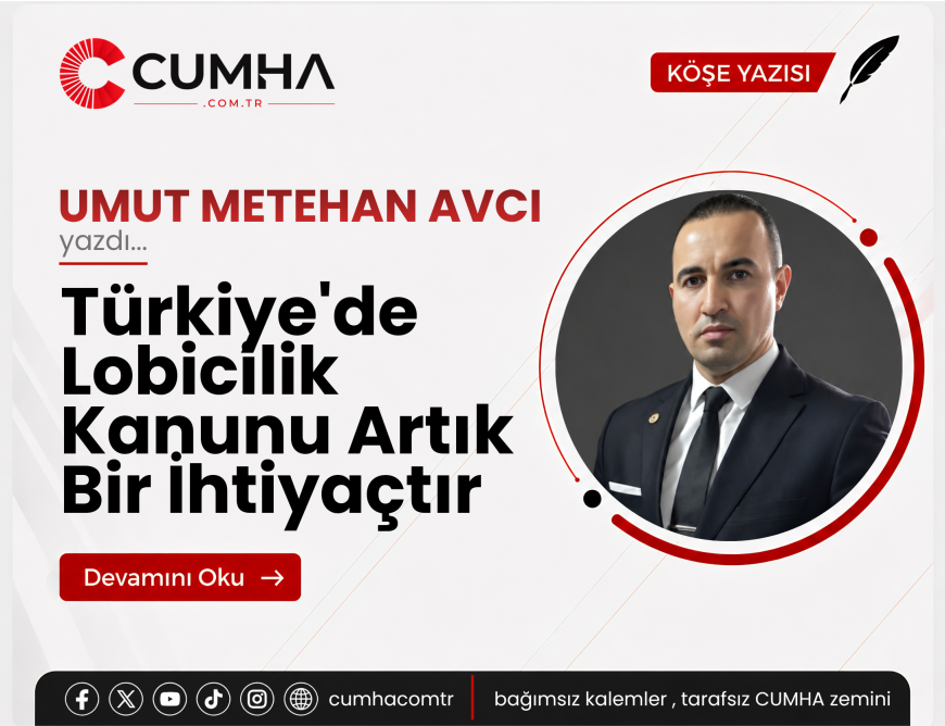 Türkiye'de Lobicilik Kanunu Artık Bir İhtiyaçtır
