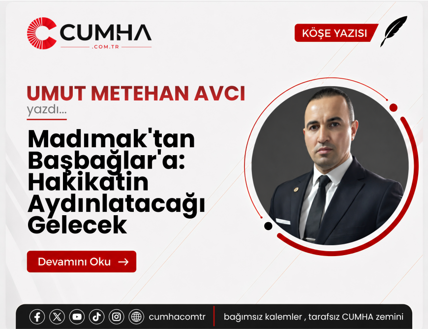 Madımak'tan Başbağlar'a: Hakikatin Aydınlatacağı Gelecek