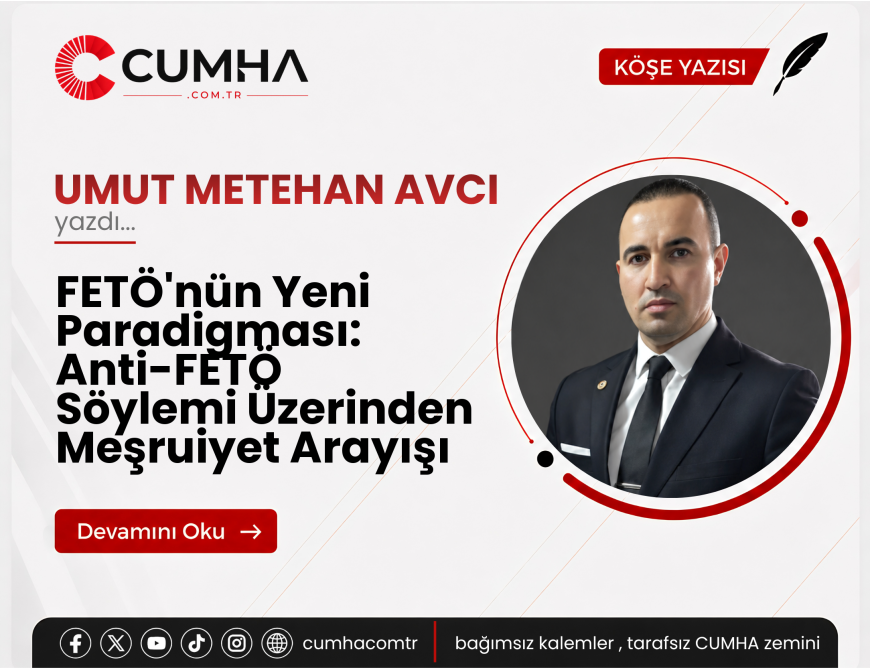FETÖ'nün Yeni Paradigması: Anti-FETÖ Söylemi Üzerinden Meşruiyet Arayışı