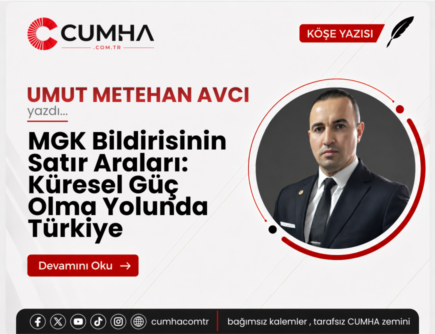 MGK Bildirisinin Satır Araları: Küresel Güç Olma Yolunda Türkiye