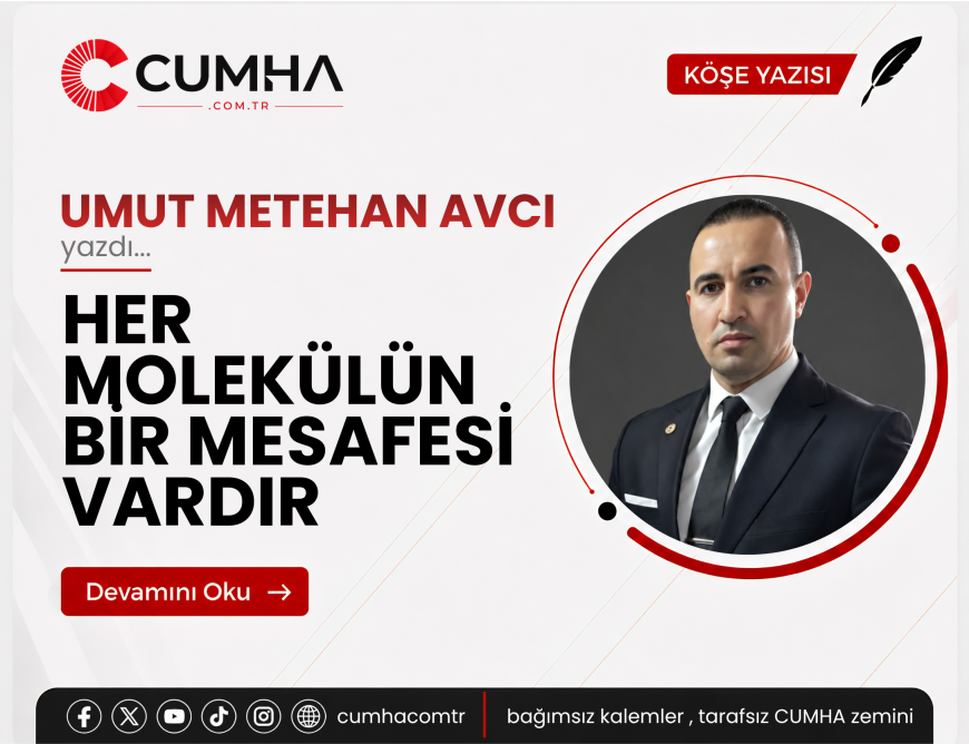 HER MOLEKÜLÜN BİR MESAFESİ VARDIR