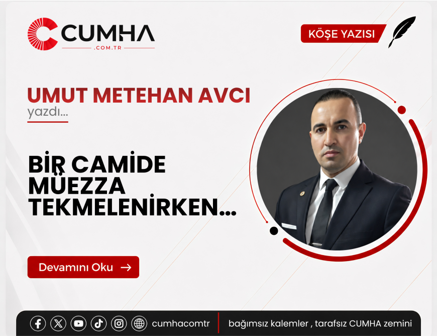 BİR CAMİDE MÜEZZA TEKMELENİRKEN…