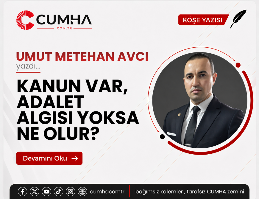 KANUN VAR, ADALET ALGISI YOKSA NE OLUR?
