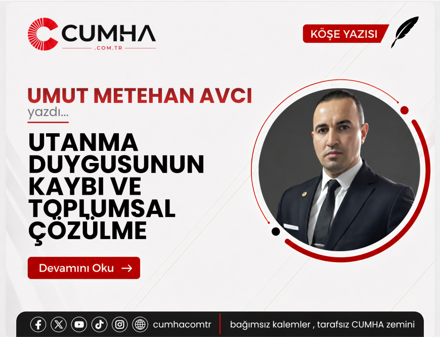 UTANMA DUYGUSUNUN KAYBI VE TOPLUMSAL ÇÖZÜLME
