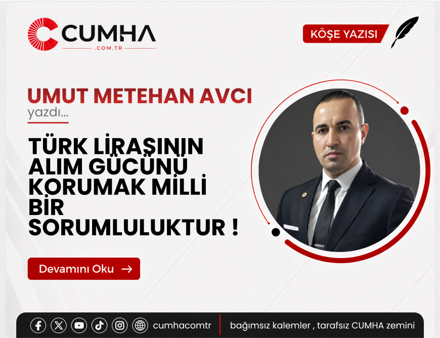 TÜRK LİRASININ ALIM GÜCÜNÜ KORUMAK MİLLİ BİR SORUMLULUKTUR !