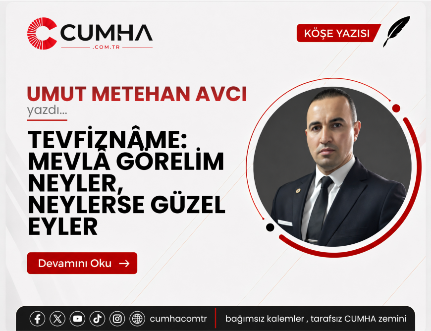 TEVFİZNÂME: MEVLÂ GÖRELİM NEYLER, NEYLERSE GÜZEL EYLER
