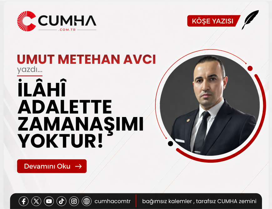 İLÂHÎ ADALETTE ZAMANAŞIMI YOKTUR!