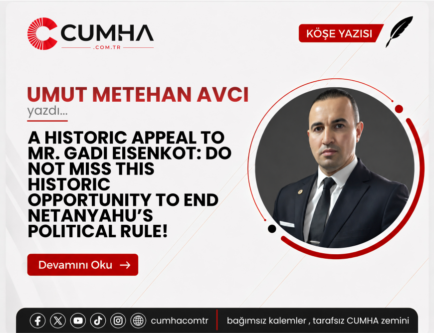 A HISTORIC APPEAL TO MR. GADI EISENKOT: DO NOT MISS THIS HISTORIC OPPORTUNITY TO END NETANYAHU’S POLITICAL RULE!