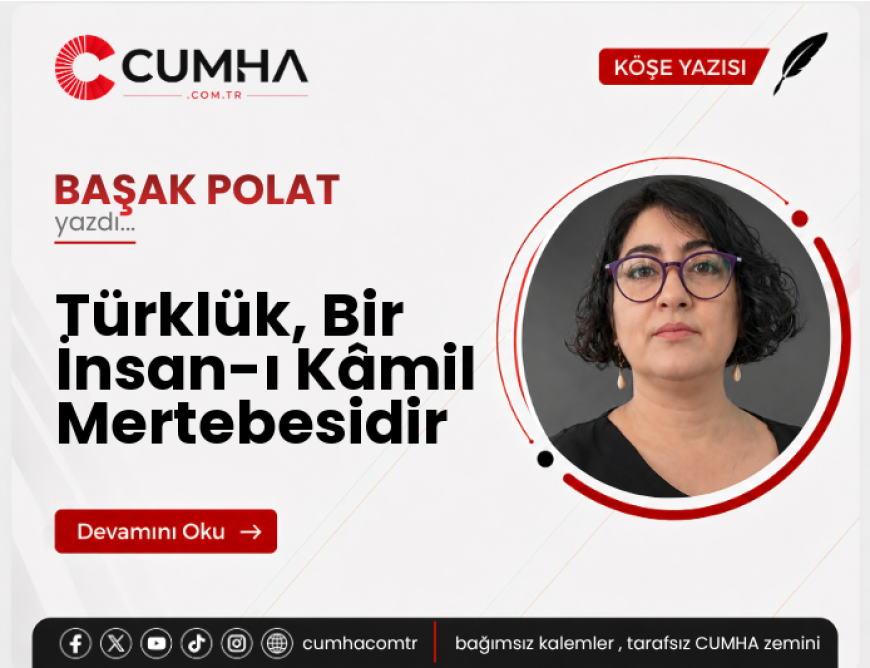 Türklük, Bir İnsan-ı Kâmil Mertebesidir
