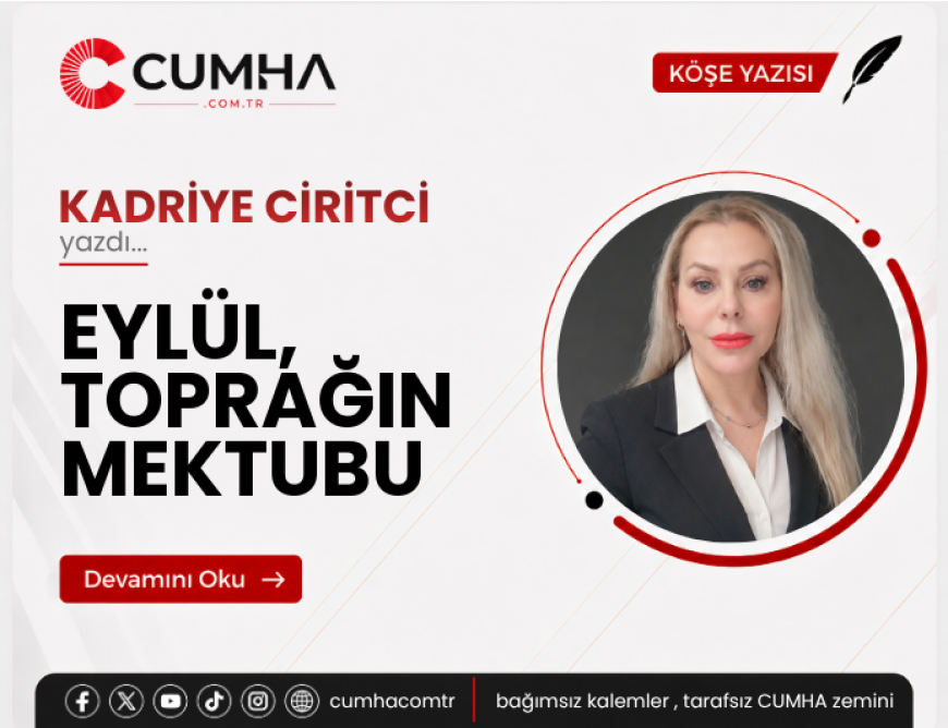 EYLÜL, TOPRAĞIN MEKTUBU