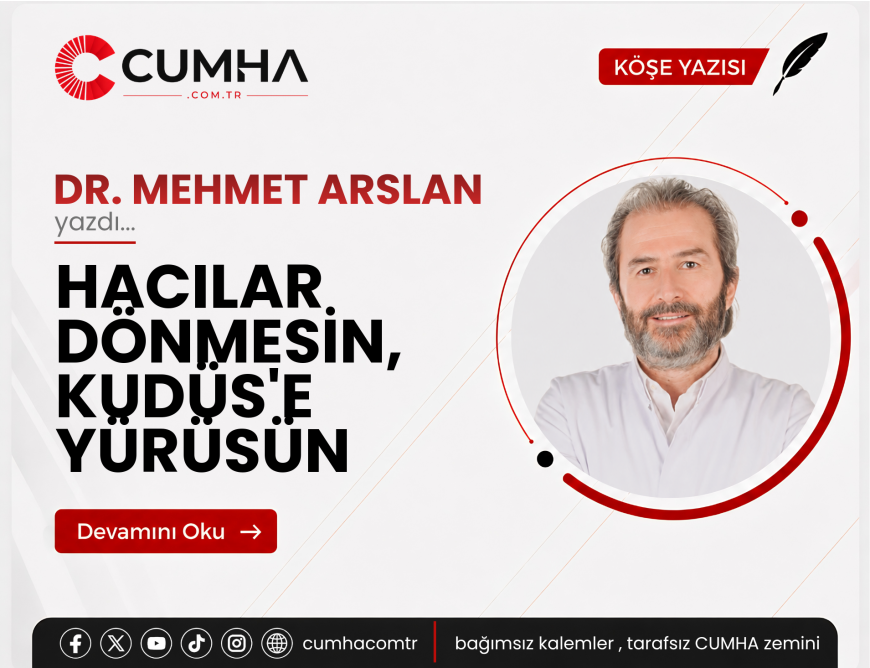 HACILAR DÖNMESİN, KUDÜS'E YÜRÜSÜN