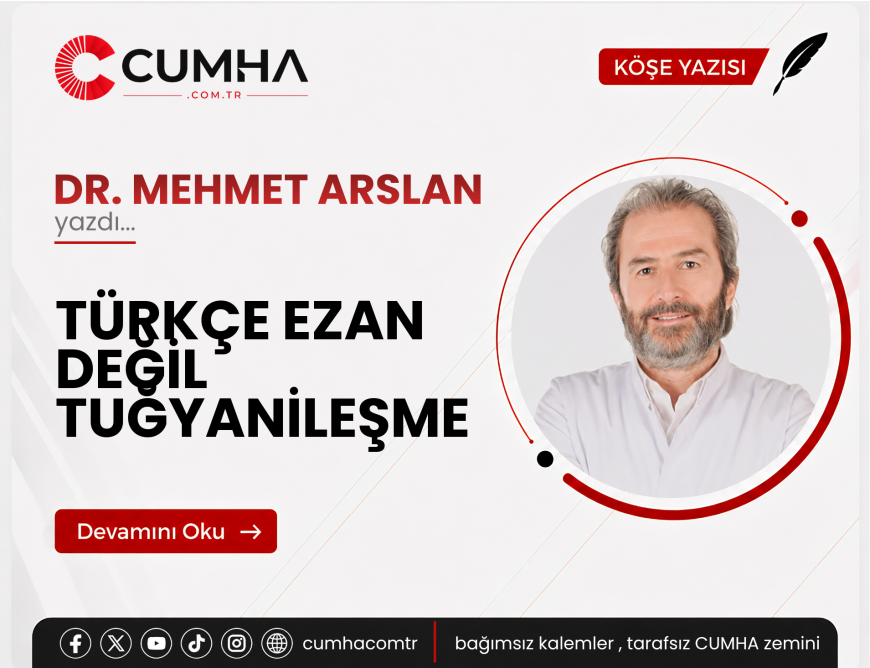 TÜRKÇE EZAN DEĞİL TUĞYANİLEŞME