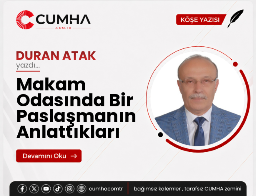 Makam Odasında Bir Paslaşmanın Anlattıkları