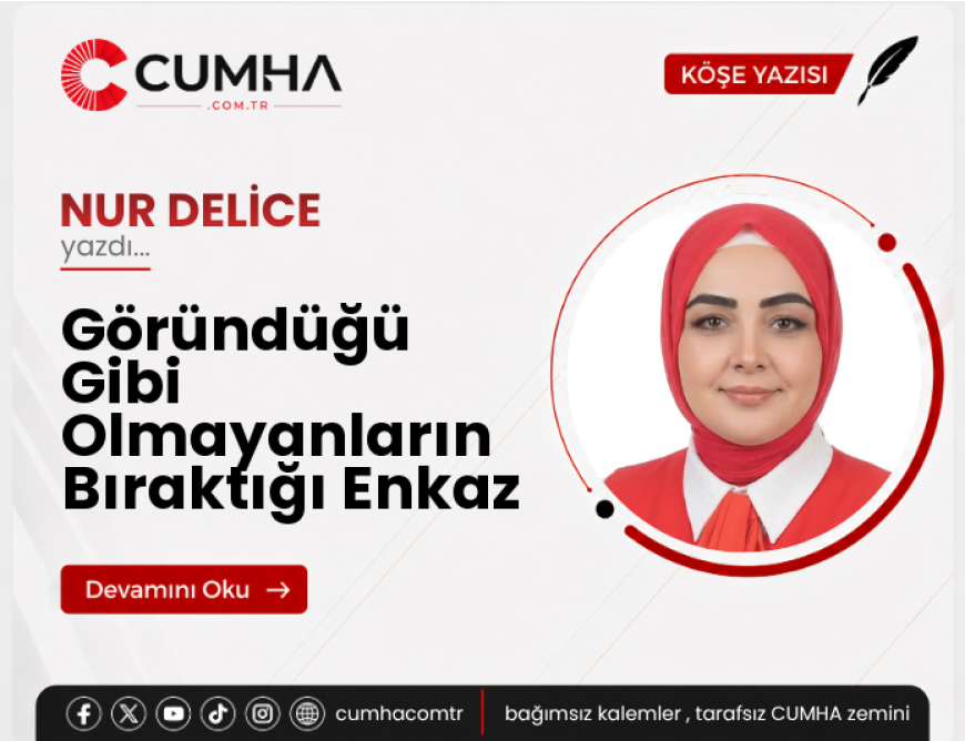 Göründüğü Gibi Olmayanların Bıraktığı Enkaz
