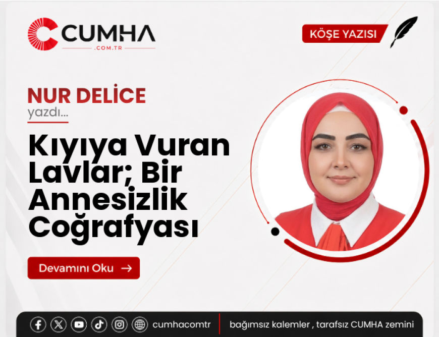 Kıyıya Vuran Lavlar; Bir Annesizlik Coğrafyası
