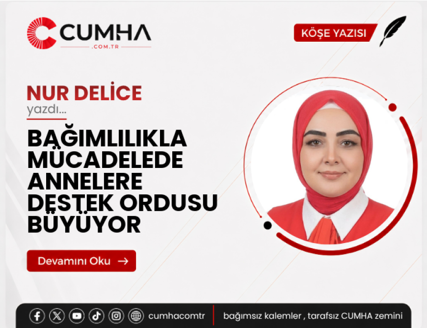 BAĞIMLILIKLA MÜCADELEDE ANNELERE DESTEK ORDUSU BÜYÜYOR