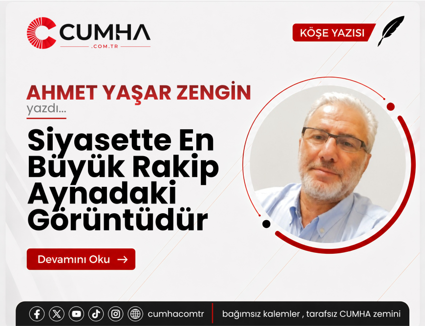 Siyasette En Büyük Rakip Aynadaki Görüntüdür
