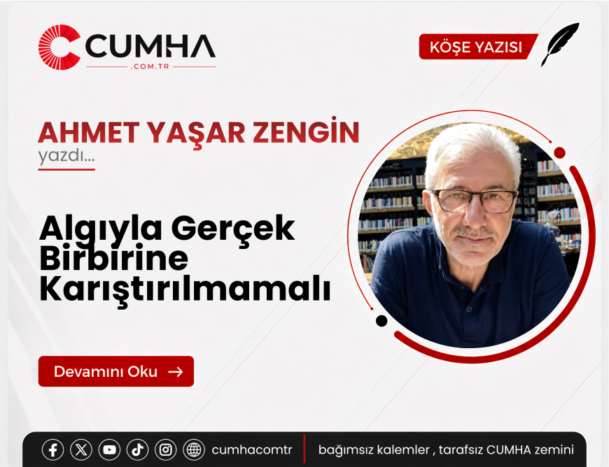 Algıyla Gerçek Birbirine Karıştırılmamalı