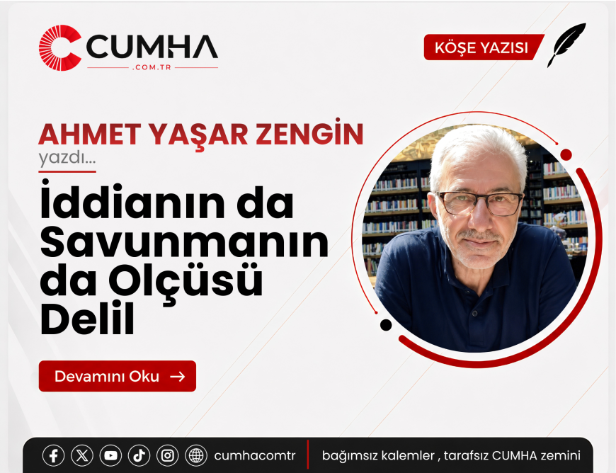 İddianın da Savunmanın da Olçüsü Delil