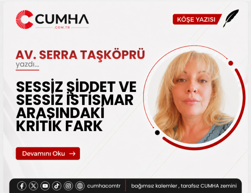 SESSİZ ŞİDDET VE SESSİZ İSTİSMAR ARASINDAKİ KRİTİK FARK