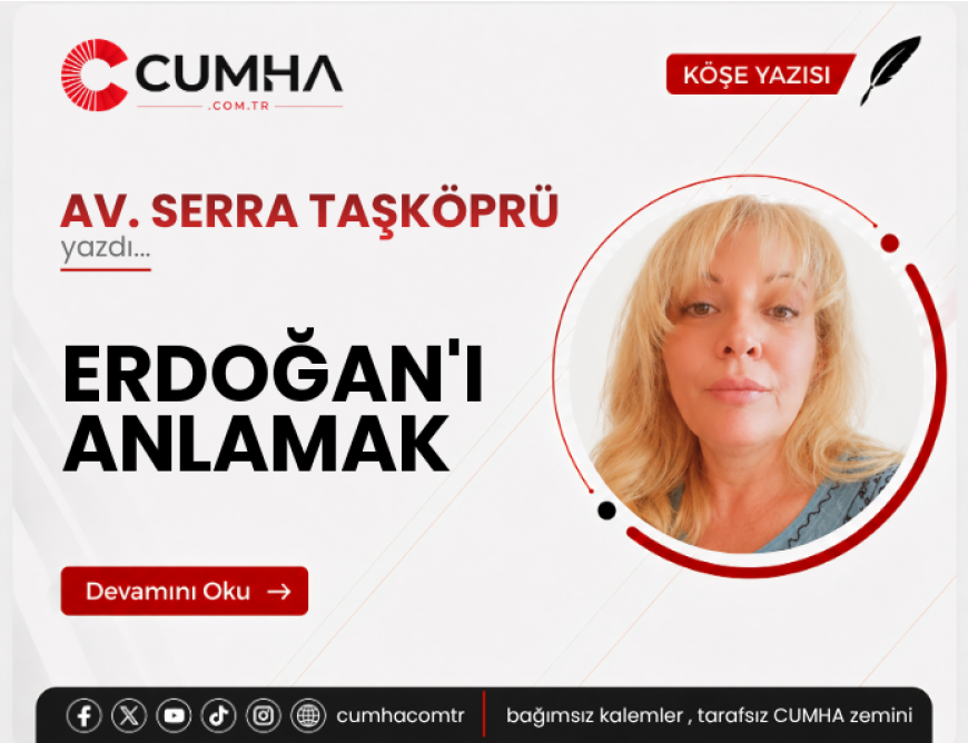 ERDOĞAN'I ANLAMAK