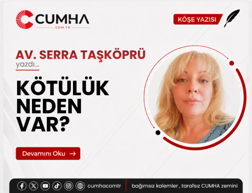 KÖTÜLÜK NEDEN VAR?