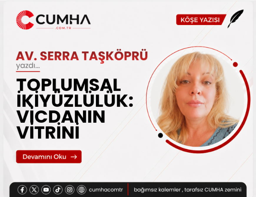 TOPLUMSAL İKİYÜZLÜLÜK: VİCDANIN VİTRİNİ