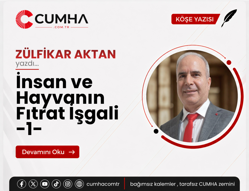İnsan ve Hayvanın Fıtrat İşgali -1-