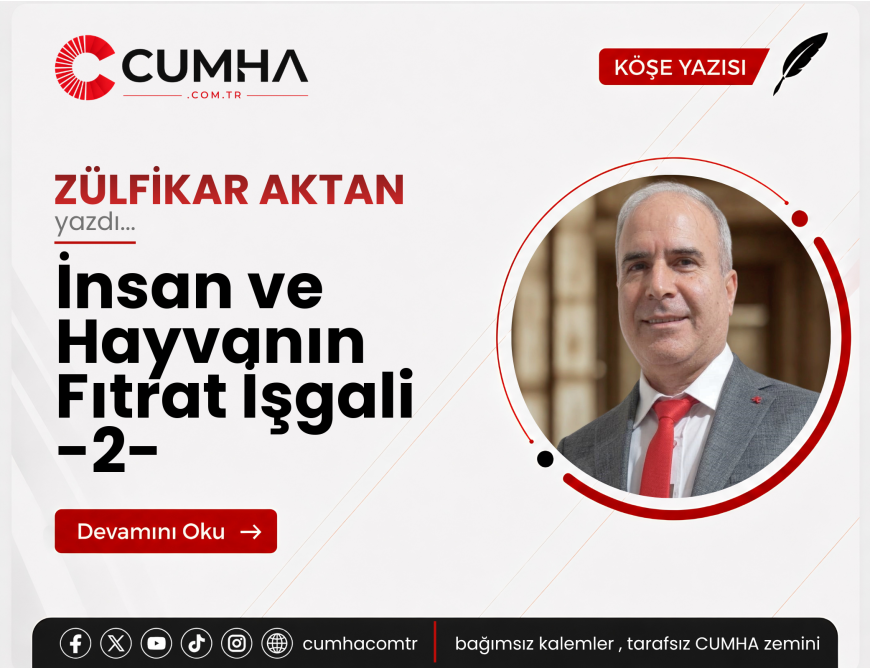 İnsan ve Hayvanın Fıtrat İşgali -2-