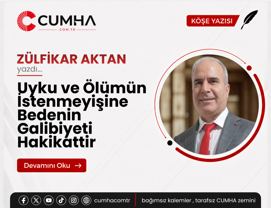 Uyku ve Ölümün İstenmeyişine Bedenin Galibiyeti Hakikattir
