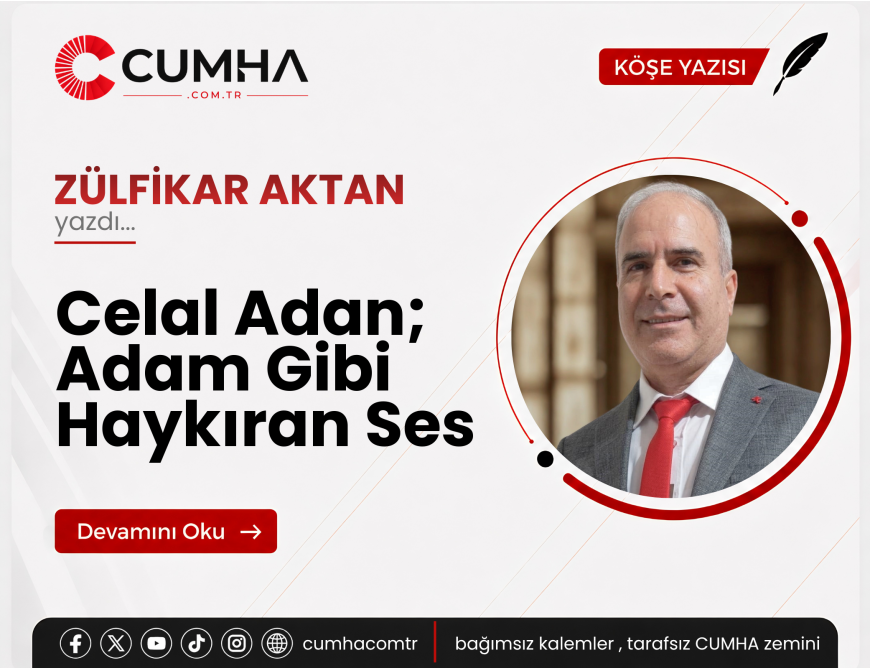 Celal Adan; Adam Gibi Haykıran Ses