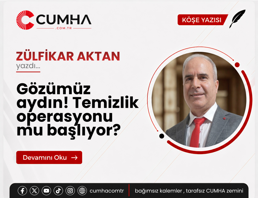 Gözümüz aydın! Temizlik operasyonu mu başlıyor?