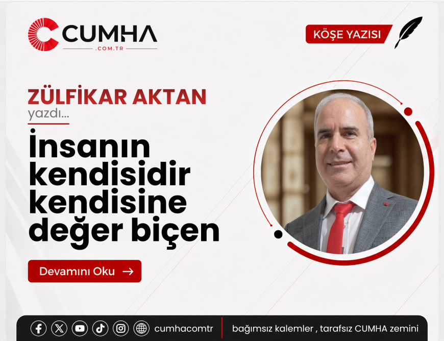 İnsanın kendisidir kendisine değer biçen