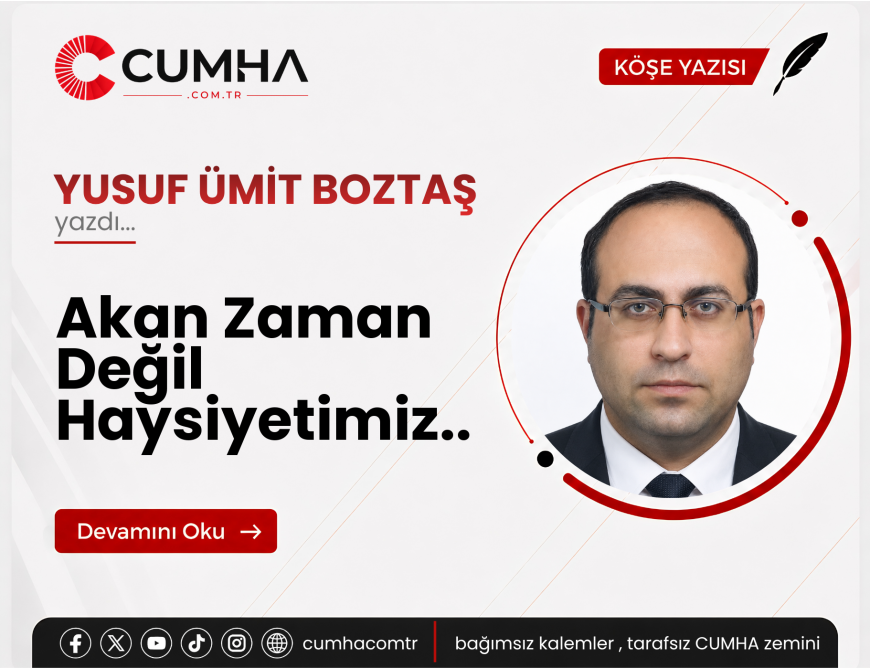 Akan Zaman Değil Haysiyetimiz..