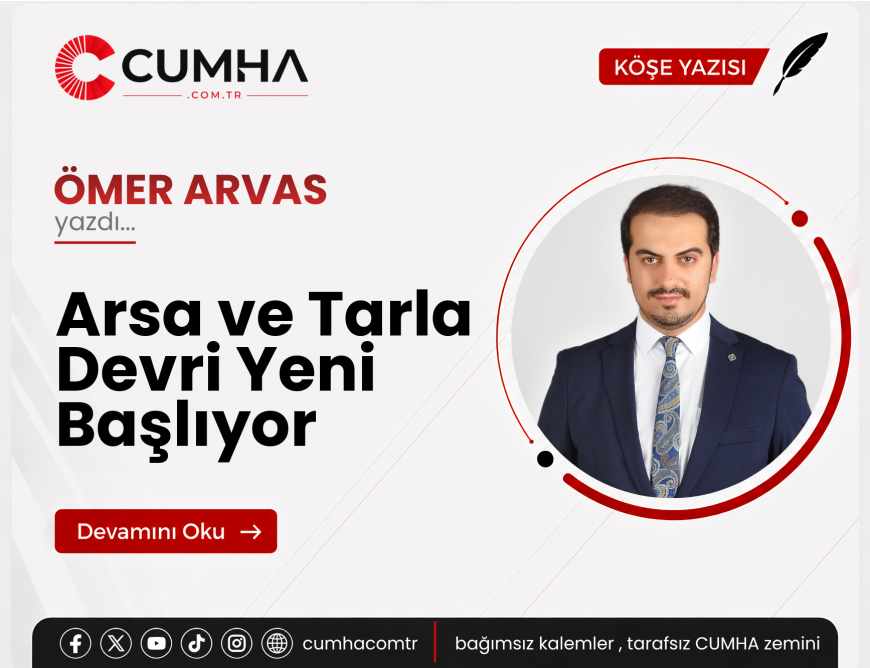 Arsa ve Tarla Devri Yeni Başlıyor