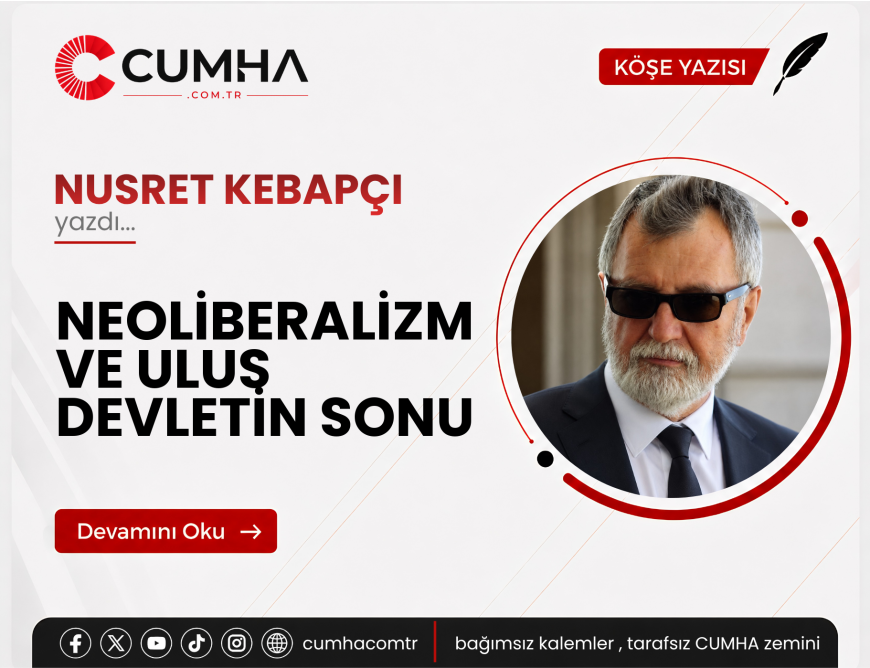 NEOLİBERALİZM VE ULUS DEVLETİN SONU