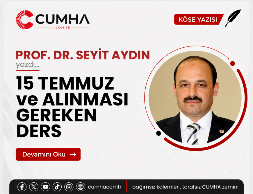 15 TEMMUZ ve ALINMASI GEREKEN DERS