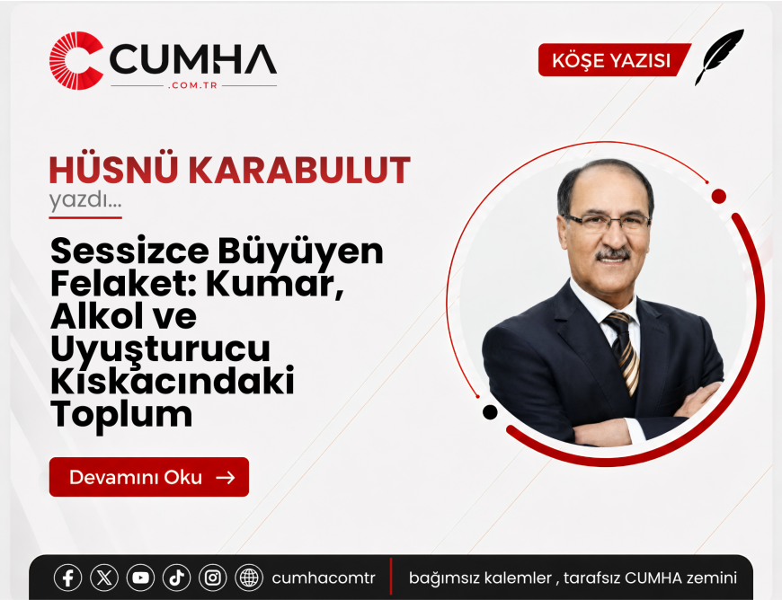 Sessizce Büyüyen Felaket: Kumar, Alkol ve Uyuşturucu Kıskacındaki Toplum