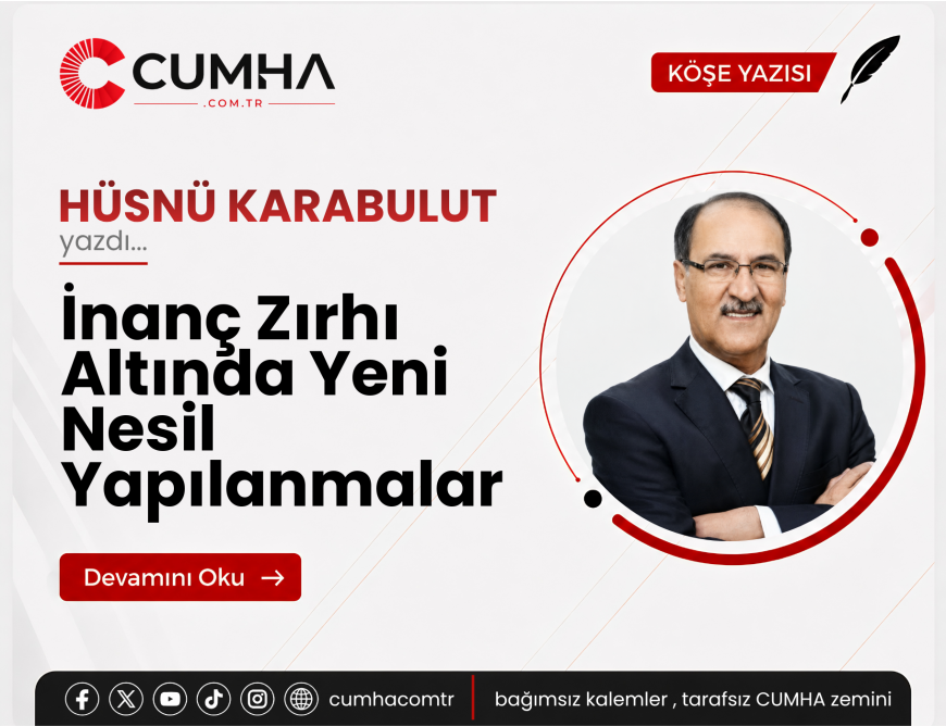 İnanç Zırhı Altında Yeni Nesil Yapılanmalar