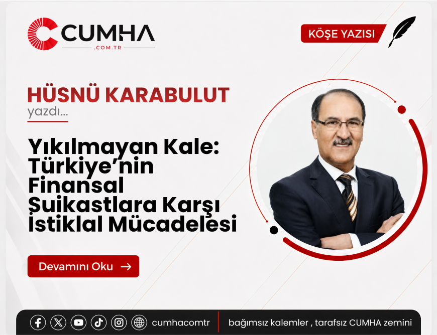 Yıkılmayan Kale: Türkiye’nin Finansal Suikastlara Karşı İstiklal Mücadelesi