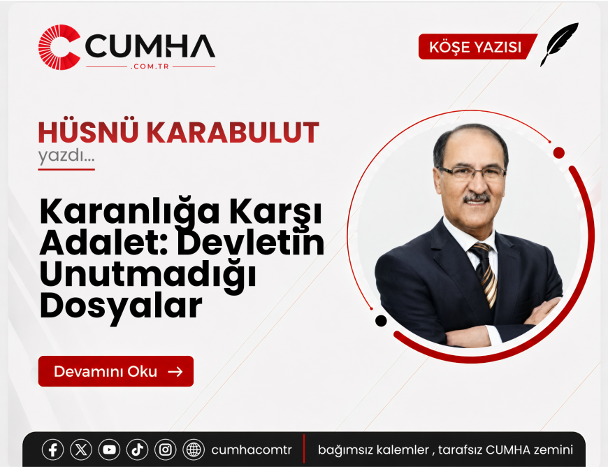 Karanlığa Karşı Adalet: Devletin Unutmadığı Dosyalar