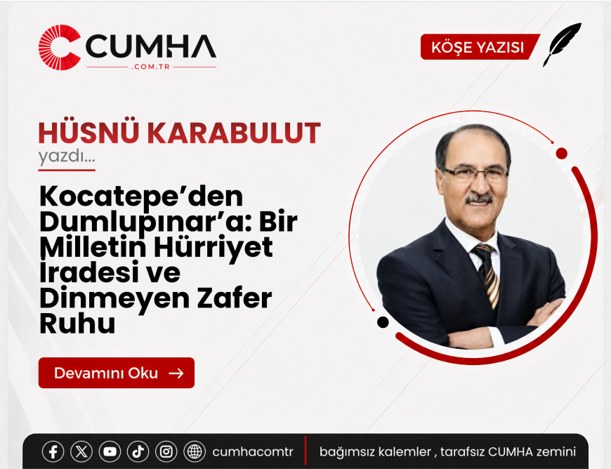 Kocatepe’den Dumlupınar’a: Bir Milletin Hürriyet İradesi ve Dinmeyen Zafer Ruhu
