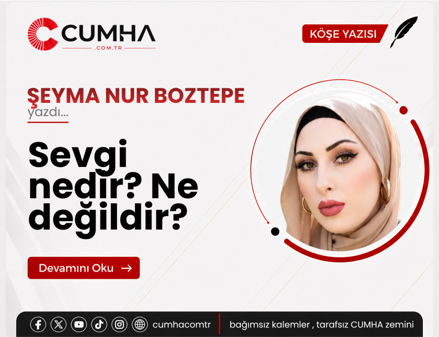 Sevgi nedir? Ne değildir?