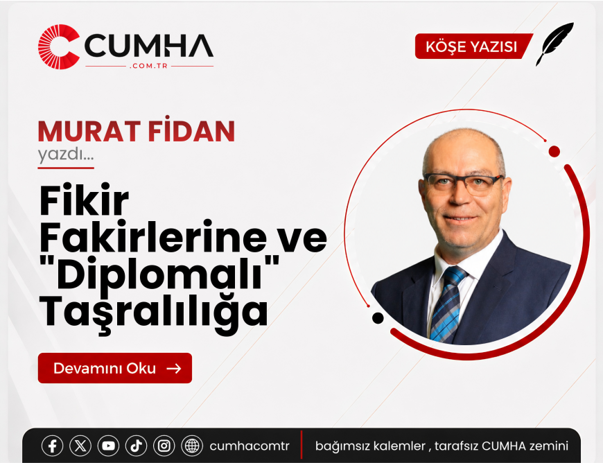 Fikir Fakirlerine ve "Diplomalı" Taşralılığa