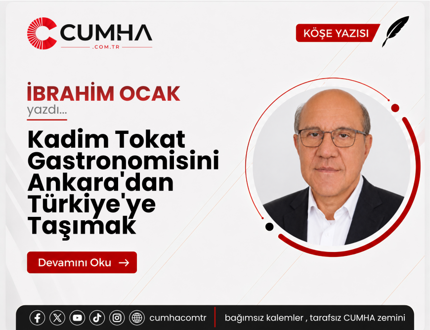 Kadim Tokat Gastronomisini Ankara'dan Türkiye'ye Taşımak