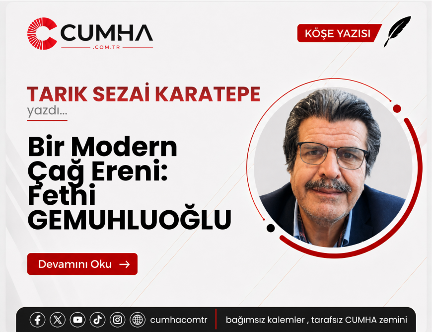 Bir Modern Çağ Ereni: Fethi GEMUHLUOĞLU