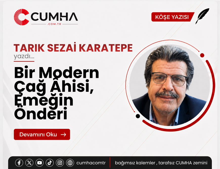 Bir Modern Çağ Âhisi, Emeğin Önderi