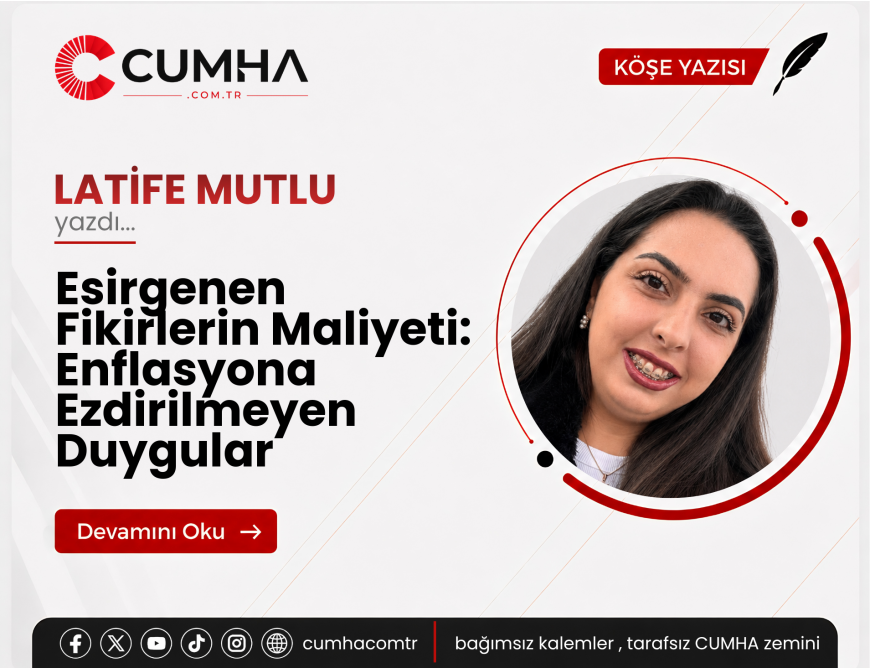 Esirgenen Fikirlerin Maliyeti: Enflasyona Ezdirilmeyen Duygular